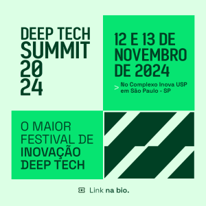 Imagem de divulgação do Deep Tech Summit 2024, O maior festival de inovação deep tech. com predominância de tons verdes. As informações contidas são: data do evento dias 12 e 13 de Novembro de 2024. Localização no Complexo Inova Usp em São Paulo. Fim da descrição.