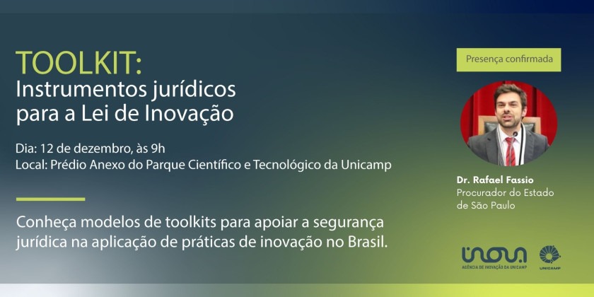 Arte com texto em cores esverdeadas. Inova Unicamp e PGESP promovem encontro para apresentar ferramentas jurídicas para aplicação do Marco Legal de CT&I. Fim da descrição.