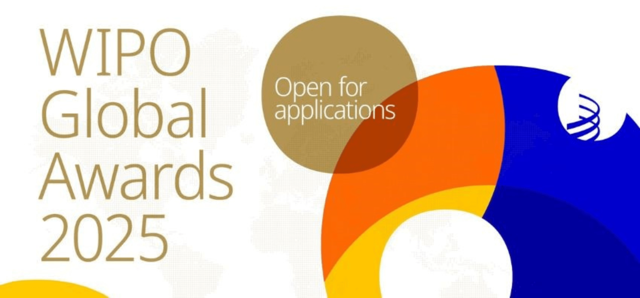 A imagem contém a seguinte legenda: WIPO Global Awards. Open for applications. Fim da descrição.